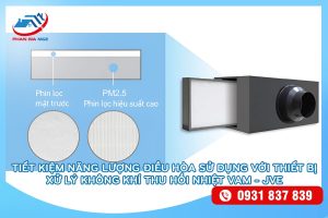 Thiết bị xử lý không khí thu hồi nhiệt VAM - JVE