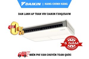 Dàn Lạnh Áp Trần VRV Daikin FXHQ25AVM