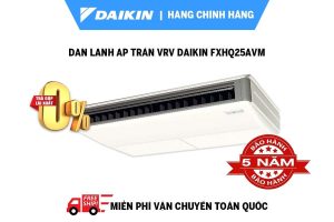 Dàn Lạnh Áp Trần VRV Daikin FXHQ25AVM